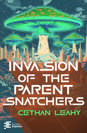 Invasion of the Parent Snatchers